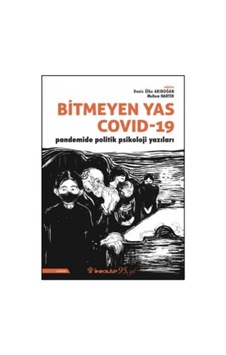 Bitmeyen Yas Covid-19: Pandemide Politik Psikoloji Yazıları - Deniz Ülke Arıboğan - İnkılap Kitabevi Bitmeyen Yas Covid-19: Pandemide Politik Psikoloji Yazıları - Deniz Ülke Arıboğan - İnkılap Kitabevi