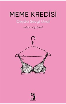 Meme Kredisi - Mizah Öyküleri - Ceyda Sevgi Ünal - Metinlerarası Kitap Meme Kredisi - Mizah Öyküleri - Ceyda Sevgi Ünal - Metinlerarası Kitap