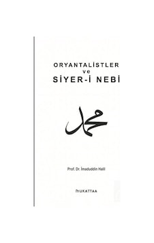 Oryantalistler ve Siyeri Nebi / İmadüddin Halil 9786056835063 Oryantalistler ve Siyeri Nebi / İmadüddin Halil 9786056835063