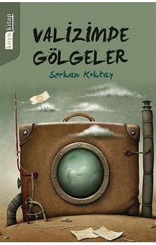 Valizimde Gölgeler - Serkan Koktay - Koyu Kitap Valizimde Gölgeler - Serkan Koktay - Koyu Kitap