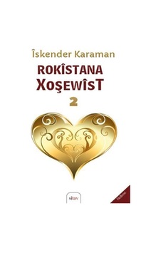 Rokîstana Xweşewîst 2 / İskender Karaman Rokîstana Xweşewîst 2 / İskender Karaman