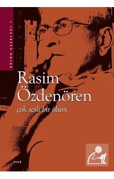 Çok Sesli Bir Ölüm - Rasim Özdenören Çok Sesli Bir Ölüm - Rasim Özdenören