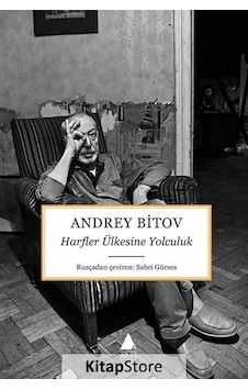 Kitapstore Harfler Ülkesine Yolculuk / Andrey Bitov Kitapstore Harfler Ülkesine Yolculuk / Andrey Bitov