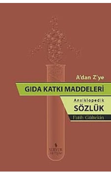 Adan Zye Gıda Katkı Maddeleri Ansiklopedik Sözlük Fatih Gültek Adan Zye Gıda Katkı Maddeleri Ansiklopedik Sözlük Fatih Gültek