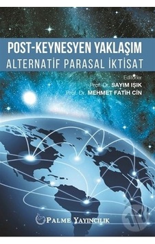 Palme Post-Keynesyen Yaklaşım Alternatif Parasal Iktisat Palme Post-Keynesyen Yaklaşım Alternatif Parasal Iktisat