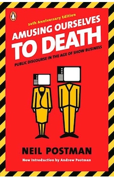 Amusing Ourselves to Death 9780143036531