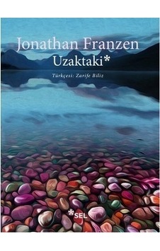 Uzaktaki - Jonathan Franzen - Sel Yayıncılık Uzaktaki - Jonathan Franzen - Sel Yayıncılık