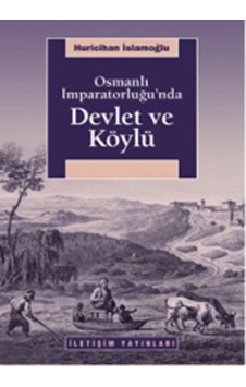 Osmanlı Imparatorluğu'Nda Devlet Ve Köylü Osmanlı Imparatorluğu'Nda Devlet Ve Köylü