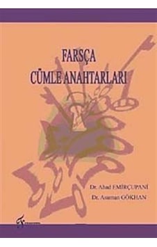 Farsça Cümle Anahtarları - Asuman Gökhan - Ahad Emirçupani - Fenomen Yayıncılık Farsça Cümle Anahtarları - Asuman Gökhan - Ahad Emirçupani - Fenomen Yayıncılık