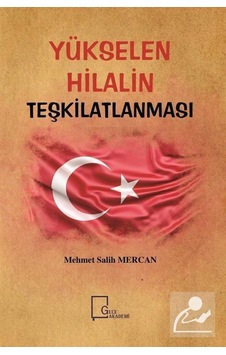 Yükselen Hilalin Teşkilatlanması - Mehmet Salih Mercan - Gece Akademi Yükselen Hilalin Teşkilatlanması - Mehmet Salih Mercan - Gece Akademi