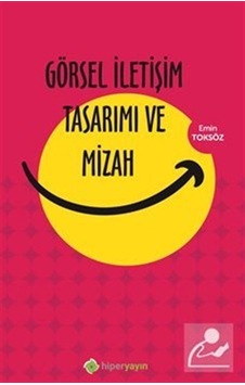 Görsel İletişim Tasarımı ve Mizah - Emin Toksöz - Hiperlink Görsel İletişim Tasarımı ve Mizah - Emin Toksöz - Hiperlink