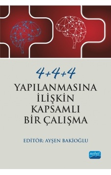 4+4+4 Yapılanmasına İlişkin Kapsamlı Bir Çalışma - Nobel Akademik Yayıncılık 4+4+4 Yapılanmasına İlişkin Kapsamlı Bir Çalışma - Nobel Akademik Yayıncılık