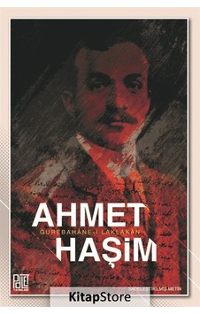 Gurebahane-i Laklakan - Ahmet Haşim - Palet Yayınları Gurebahane-i Laklakan - Ahmet Haşim - Palet Yayınları