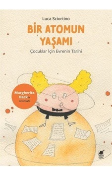 Bir Atomun Yaşamı: Çocuklar İçin Evrenin Tarihi / Luca Sciortino Bir Atomun Yaşamı: Çocuklar İçin Evrenin Tarihi / Luca Sciortino