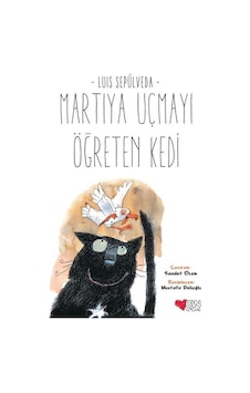 Martıya Uçmayı Öğreten Kedi - Luis Sepulveda - Can Çocuk Yayınları Martıya Uçmayı Öğreten Kedi - Luis Sepulveda - Can Çocuk Yayınları