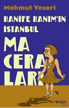 Hanife Hanım In İstanbul Maceraları Hanife Hanım In İstanbul Maceraları
