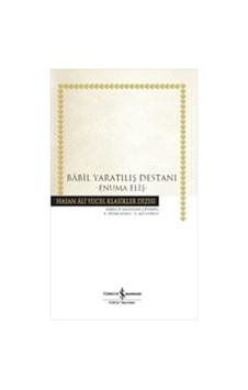 Babil Yaratılış Destanı - Kolektif - İş Bankası Kültür Yayınları Babil Yaratılış Destanı - Kolektif - İş Bankası Kültür Yayınları