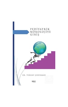 Pediyatrik Nörolojiye Giriş - Turgay Çokyaman - Gece Kitaplığı Pediyatrik Nörolojiye Giriş - Turgay Çokyaman - Gece Kitaplığı