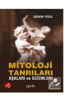 Mitoloji Tanrıları Aşkları ve Gizemleri - Erdem Yücel - Puslu Yayıncılık