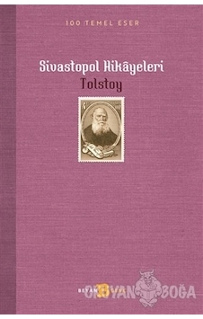 Sivastopol Hikayeleri - 100 Temel Eser - Lev Nikolayeviç Tolstoy - Beyan Yayınları Sivastopol Hikayeleri - 100 Temel Eser - Lev Nikolayeviç Tolstoy - Beyan Yayınları