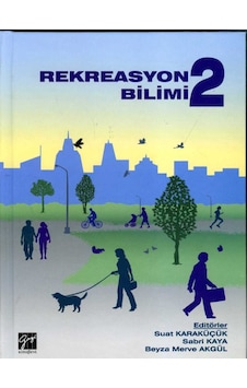 Gazi Kitabevi - Rekreasyon Bilimi 2 - Suat Karaküçük - Sabri Kaya - Beyza Merve Akgül