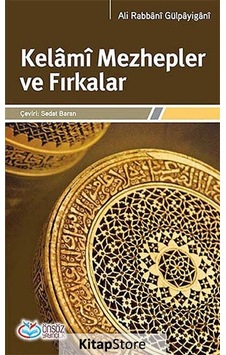 Kelami Mezhepler ve Fırkalar Kelami Mezhepler ve Fırkalar