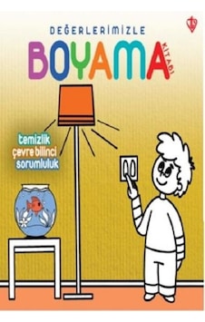 Değerlerimizle Boyama-Temizlik Bilinci Sorumluluk - Arzu Akgün - Türkiye Diyanet Vakfı Yayınları Değerlerimizle Boyama-Temizlik Bilinci Sorumluluk - Arzu Akgün - Türkiye Diyanet Vakfı Yayınları