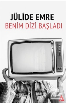 Benim Dizi Başladı / Jülide Emre