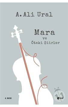Mara Ve Öteki Şiirler Ali Ural Şule Mara Ve Öteki Şiirler Ali Ural Şule