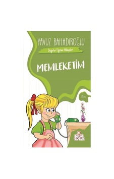 Memleketim - Yavuz Bahadıroğlu - Nesil Çocuk Yayınları Memleketim - Yavuz Bahadıroğlu - Nesil Çocuk Yayınları