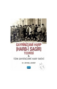Gayrinizami Harp Harb I Sagir Teorisi Ve Türk Gayr/Zeynel Levent Gayrinizami Harp Harb I Sagir Teorisi Ve Türk Gayr/Zeynel Levent