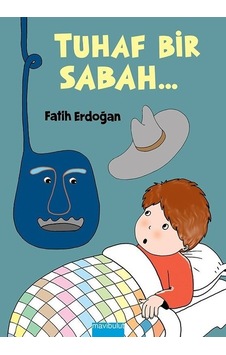 Tuhaf Bir Sabah - Fatih Erdoğan - Mavi Bulut Yayıncılık Tuhaf Bir Sabah - Fatih Erdoğan - Mavi Bulut Yayıncılık
