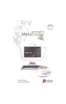 Meta Trader - Yeni Başlayanlar İçin - Boris Shilov -  Dimitry Rannev - Scala Yayıncılık