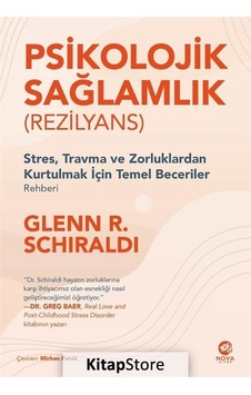 Psikolojik Sağlamlık - Rezilyans - Glenn R. Schiraldi - Nova Kitap Psikolojik Sağlamlık - Rezilyans - Glenn R. Schiraldi - Nova Kitap