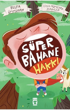 Süper Bahane Hakkı - Büşra Ümmühan - Timaş Çocuk Süper Bahane Hakkı - Büşra Ümmühan - Timaş Çocuk