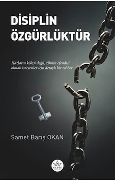 Disiplin Özgürlüktür / Samet Barış Okan Disiplin Özgürlüktür / Samet Barış Okan