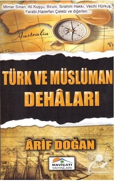 Türk ve Müslüman Dehaları - Arif Doğan - Mavi Çatı Yayınları Türk ve Müslüman Dehaları - Arif Doğan - Mavi Çatı Yayınları