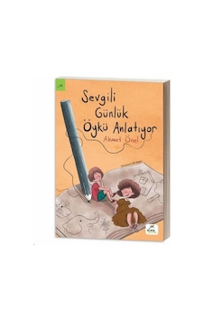 Sevgili Günlük Öykü Anlatıyor - Ahmet Önel - Elma Yayınevi Sevgili Günlük Öykü Anlatıyor - Ahmet Önel - Elma Yayınevi