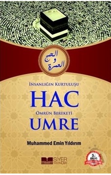 İnsanlığın Kurtuluşu Hac Ömrün Bereketi  Umre