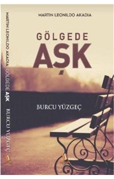 Gölgede Aşk - Burcu Yüzgeç - Penguen Yayınları