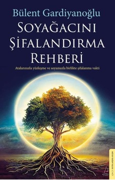 Soyağacını Şifalandırma Rehberi - Rzır-629675 Soyağacını Şifalandırma Rehberi - Rzır-629675
