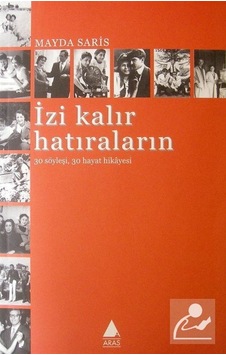İzi Kalır Hatıraların - Mayda Saris - Aras Yayıncılık İzi Kalır Hatıraların - Mayda Saris - Aras Yayıncılık