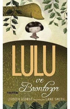 Lulu ve Brontozor - Judith Viorst - Hayykitap Lulu ve Brontozor - Judith Viorst - Hayykitap
