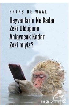 Hayvanların Ne Kadar Zeki Olduğunu Anlayacak Kadar Zeki Miyiz?