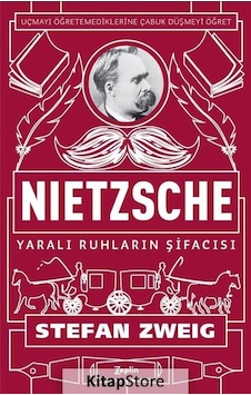 Nietzsche-Yaralı Ruhların Şifacısı - Stefan Zweig - Zeplin Kitap Nietzsche-Yaralı Ruhların Şifacısı - Stefan Zweig - Zeplin Kitap
