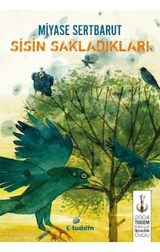 Sisin Sakladıkları \ Miyase Sertbarut - Tudem Yayınları N11.24676 Sisin Sakladıkları \ Miyase Sertbarut - Tudem Yayınları N11.24676