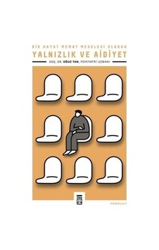 Yalnızlık Ve Aidiyet: Sosyal İlişkilerin Önemi