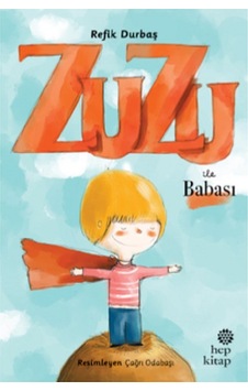 Zuzu ile Babası - Refik Durbaş - Hep Kitap