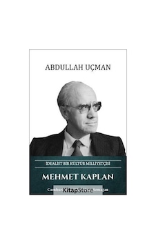 Mehmet Kaplan: İdealist Bir Kültür Milliyetçisi - Abdullah Uçman - Türk Kültürüne Hizmet Vakfı Mehmet Kaplan: İdealist Bir Kültür Milliyetçisi - Abdullah Uçman - Türk Kültürüne Hizmet Vakfı