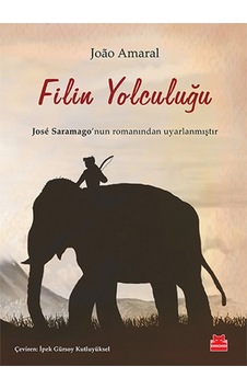 Filin Yolculuğu - Joao Amaral - Kırmızı Kedi Filin Yolculuğu - Joao Amaral - Kırmızı Kedi
